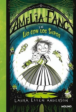 Amelia Fang 7 - Amelia Fang y el lío con los sapos | 9788427222779 | Laura Ellen Anderson | Librería Castillón - Comprar libros online Aragón, Barbastro