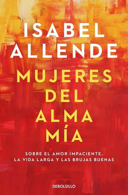 Mujeres del alma mía | 9788466359634 | Isabel Allende | Librería Castillón - Comprar libros online Aragón, Barbastro