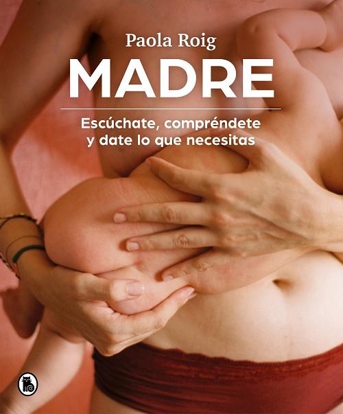 Madre | 9788402426796 | Paola Roig | Librería Castillón - Comprar libros online Aragón, Barbastro