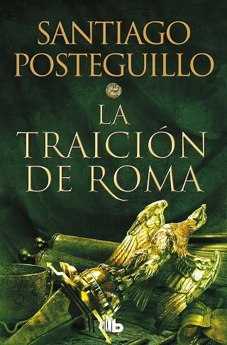 La traición de Roma (Trilogía Africanus 3) | 9788413143606 | Santiago Posteguillo | Librería Castillón - Comprar libros online Aragón, Barbastro