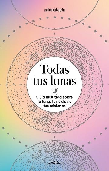 Todas tus lunas | 9788418915055 | Erica Noemí Facen (@lunalogia) | Librería Castillón - Comprar libros online Aragón, Barbastro