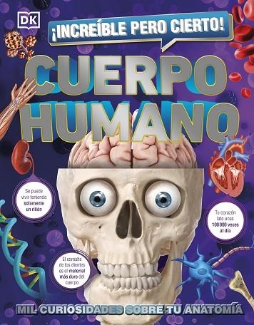 ¡Increíble pero cierto¡ Cuerpo humano | 9780241559703 | DK | Librería Castillón - Comprar libros online Aragón, Barbastro