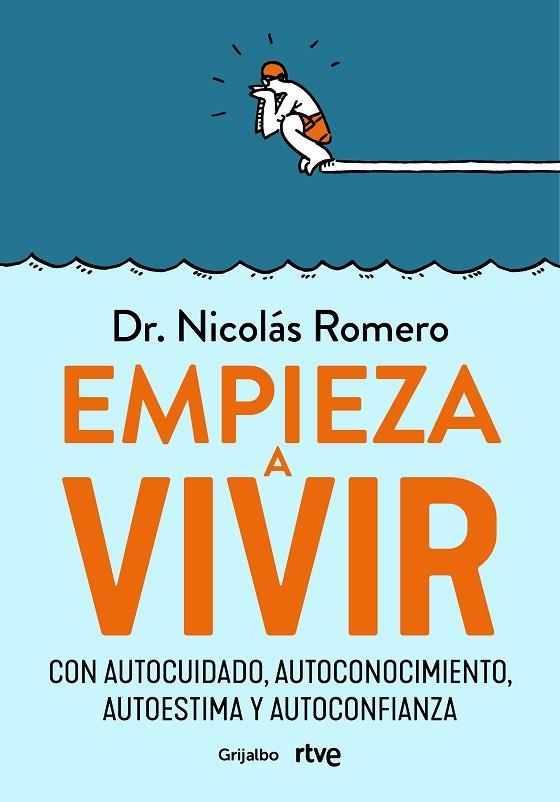 Empieza a vivir | 9788418055348 | Dr. Nicolás Romero  rtve | Librería Castillón - Comprar libros online Aragón, Barbastro