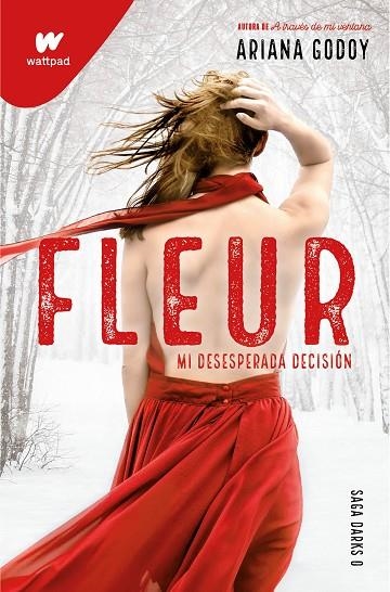 Fleur. Mi desesperada decisión (DARKS 0) | 9788418798719 | Ariana Godoy | Librería Castillón - Comprar libros online Aragón, Barbastro