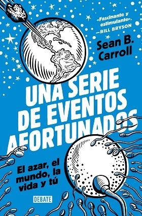 Una serie de eventos afortunados | 9788418619199 | Sean B. Carroll | Librería Castillón - Comprar libros online Aragón, Barbastro