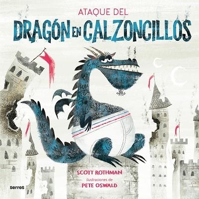 El ataque del Dragón en Calzoncillos | 9788427225909 | ROTHMAN, SCOTT | Librería Castillón - Comprar libros online Aragón, Barbastro