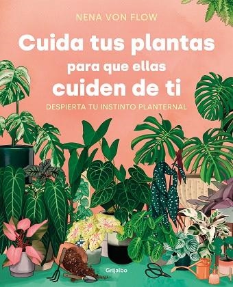 Cuida tus plantas para que ellas cuiden de ti | 9788425361500 | Nena Von Flow | Librería Castillón - Comprar libros online Aragón, Barbastro