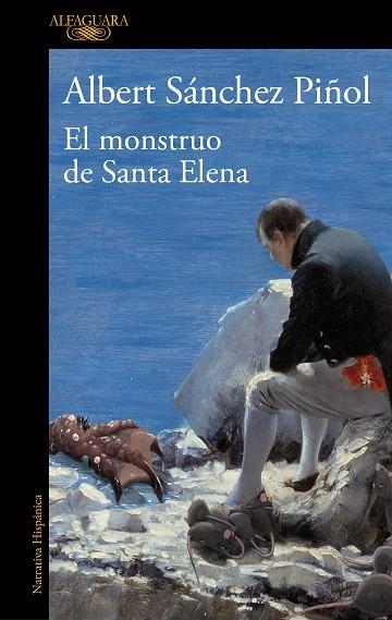 El monstruo de santa Elena | 9788420462080 | Albert Sánchez Piñol | Librería Castillón - Comprar libros online Aragón, Barbastro