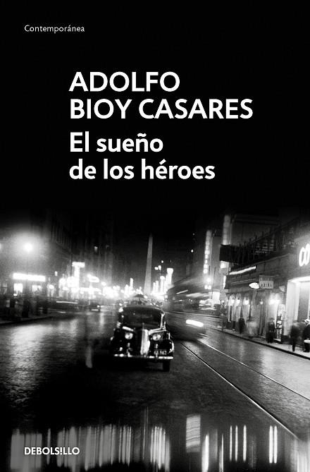 El sueño de los héroes | 9788466360241 | Adolfo Bioy Casares | Librería Castillón - Comprar libros online Aragón, Barbastro