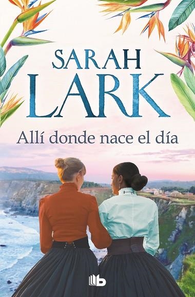 Allí donde nace el día | 9788413144283 | Sarah Lark | Librería Castillón - Comprar libros online Aragón, Barbastro