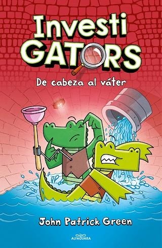 DE CABEZA AL VÁTER (INVESTIGATORS 2) | 9788418915468 | John Patrick Green | Librería Castillón - Comprar libros online Aragón, Barbastro