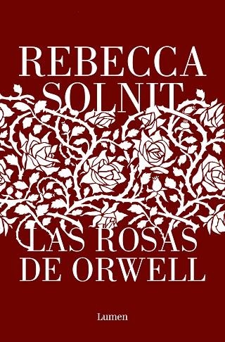 Las rosas de Orwell | 9788426411112 | Rebecca Solnit | Librería Castillón - Comprar libros online Aragón, Barbastro