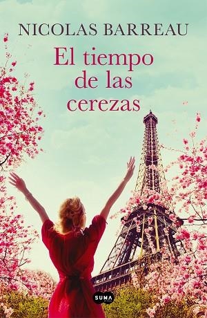 El tiempo de las cerezas | 9788491295266 | Nicolas Barreau | Librería Castillón - Comprar libros online Aragón, Barbastro