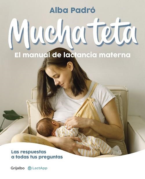 Mucha teta. Manual de lactancia materna | 9788418055508 | Alba Padró | Librería Castillón - Comprar libros online Aragón, Barbastro