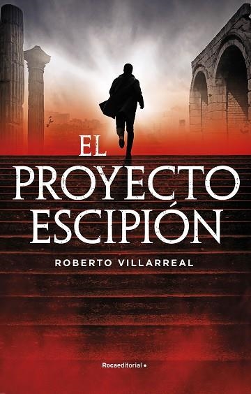 El proyecto Escipión | 9788418557859 | Roberto Villarreal | Librería Castillón - Comprar libros online Aragón, Barbastro