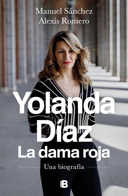 Yolanda Díaz, la dama roja | 9788466672009 | Alexis Romero Manuel Sánchez | Librería Castillón - Comprar libros online Aragón, Barbastro