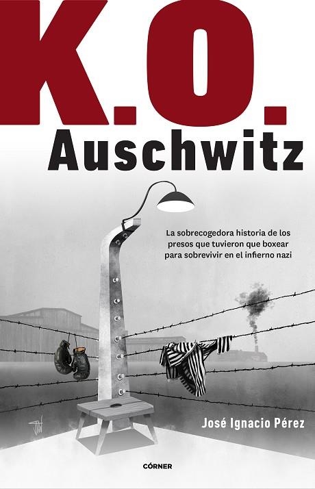 K.O. Auschwitz | 9788412138238 | José Ignacio Pérez | Librería Castillón - Comprar libros online Aragón, Barbastro