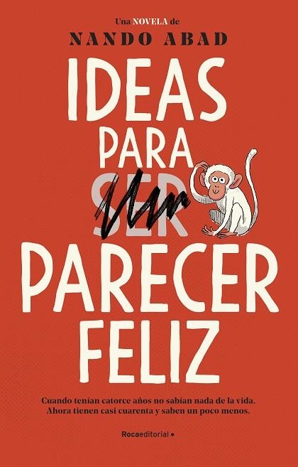 Ideas para parecer feliz | 9788418557941 | Nando Abad | Librería Castillón - Comprar libros online Aragón, Barbastro