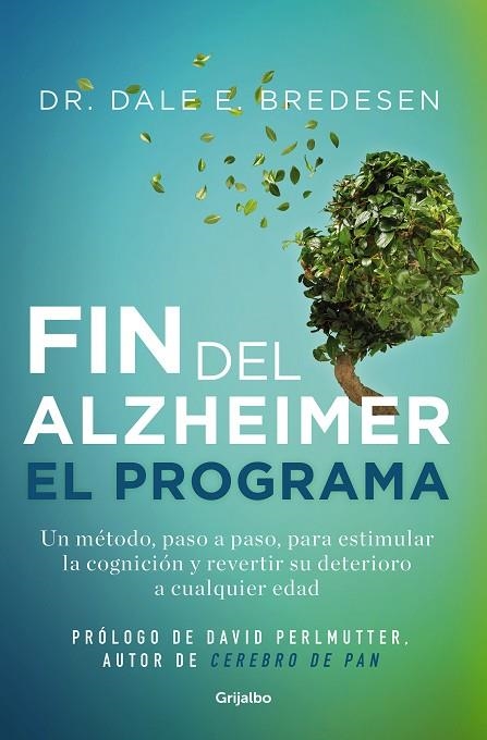 El fin del Alzheimer, el programa | 9788425361746 | Dr. Dale E. Bredesen | Librería Castillón - Comprar libros online Aragón, Barbastro