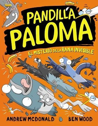 El misterio de la rana invisible (Pandilla Paloma 4) | 9788448860462 | Andrew McDonald Ben Wood | Librería Castillón - Comprar libros online Aragón, Barbastro