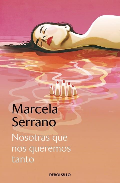 Nosotras que nos queremos tanto | 9788466360791 | Marcela Serrano | Librería Castillón - Comprar libros online Aragón, Barbastro