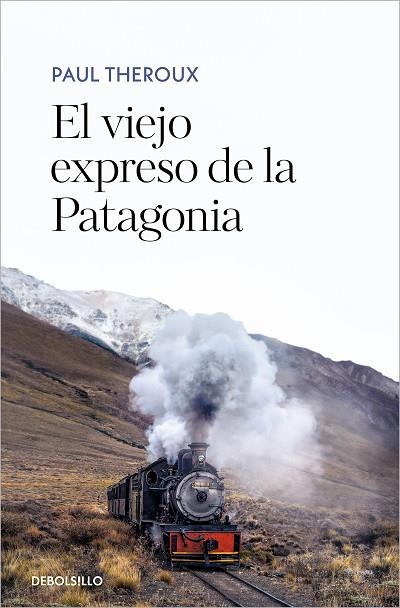 El viejo expreso de la Patagonia | 9788466361583 | Paul Theroux | Librería Castillón - Comprar libros online Aragón, Barbastro