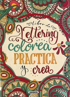 Libro de lettering. Colorea , practica y crea | 9788467783452 | Ediciones, Susaeta | Librería Castillón - Comprar libros online Aragón, Barbastro