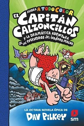 CACC. 8 EL CAPITÁN CALZONCILLOS Y LA DRAMÁTICA AVENTURA DE LOS ENGENDROS DEL INO | 9788413922690 | Pilkey, Dav | Librería Castillón - Comprar libros online Aragón, Barbastro