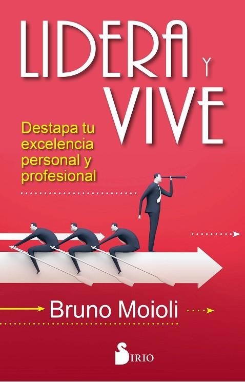 LIDERA Y VIVE/DESTAPA TU EXCELENCIA PERSONAL Y PROFESIONAL | 9788416579693 | MOIOLI (ITALIANO), BRUNO | Librería Castillón - Comprar libros online Aragón, Barbastro