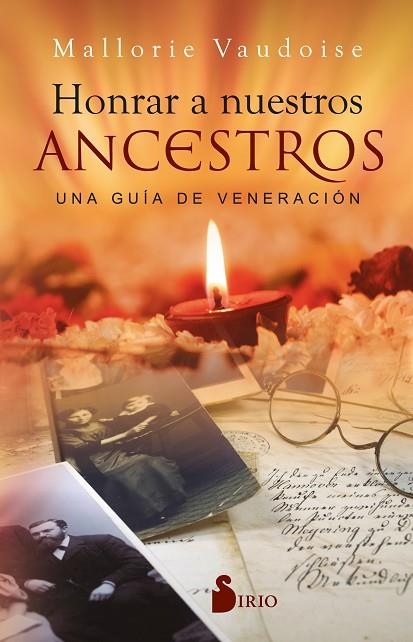 HONRAR A NUESTROS ANCESTROS /UNA GUÍA DE VENERACIÓN | 9788418531446 | Vaudoise, Mallorie | Librería Castillón - Comprar libros online Aragón, Barbastro