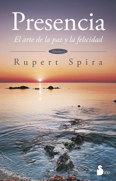 PRESENCIA 1/EL ARTE DE LA PAZ Y LA FELICIDAD | 9788416233816 | SPIRA, RUPERT | Librería Castillón - Comprar libros online Aragón, Barbastro