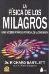 FISICA DE LOS MILAGROS, LA | 9788478089048 | DR. BARTLETT, RICHARD | Librería Castillón - Comprar libros online Aragón, Barbastro