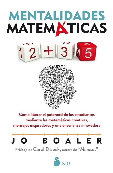 MENTALIDADES MATEMÁTICAS /CÓMO LIBERAR EL POTENCIAL DE LOS ESTUDIANTES MEDIANTE LAS MATEMÁTICAS CREA | 9788418000492 | Boaler, Jo | Librería Castillón - Comprar libros online Aragón, Barbastro