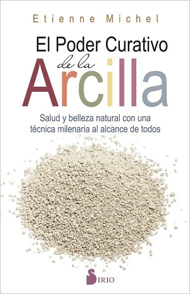 PODER CURATIVO DE LA ARCILLA, EL | 9788416579198 | MICHEL, ETIENNE | Librería Castillón - Comprar libros online Aragón, Barbastro