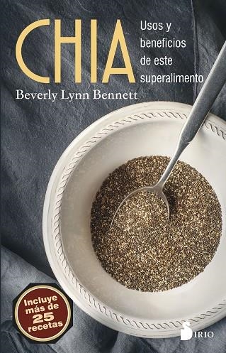 CHIA/USOS Y BENEFICIOS DE ESTE SUPERALIMENTO | 9788417030063 | BENNET, BEVERLY LYNN | Librería Castillón - Comprar libros online Aragón, Barbastro