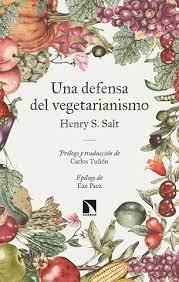 Una defensa del vegetarianismo | 9788413524009 | S. Salt, Henry | Librería Castillón - Comprar libros online Aragón, Barbastro