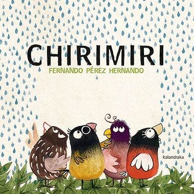 Chirimiri | 9788413431338 | Pérez Hernando, Fernando | Librería Castillón - Comprar libros online Aragón, Barbastro