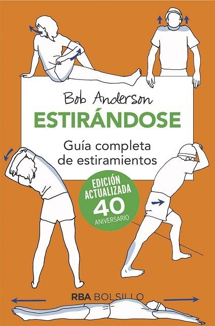 Estirándose. Guía completa de estiramientos. Edición actualizada 40 aniversario | 9788491873006 | Anderson Bob | Librería Castillón - Comprar libros online Aragón, Barbastro