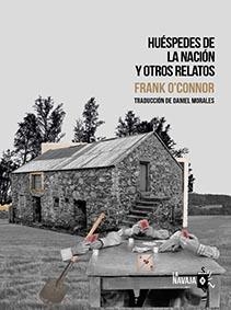 Huéspedes de la nación y otros relatos | 9788412320572 | O'Connor, Frank | Librería Castillón - Comprar libros online Aragón, Barbastro