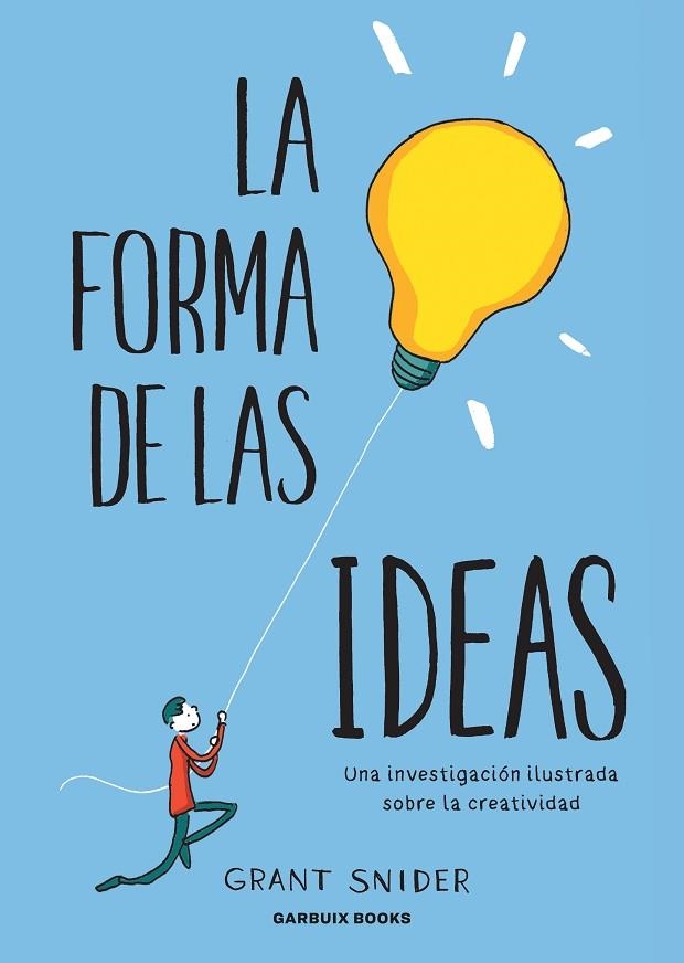 La forma de las ideas | 9788412332667 | Snider, Grant | Librería Castillón - Comprar libros online Aragón, Barbastro