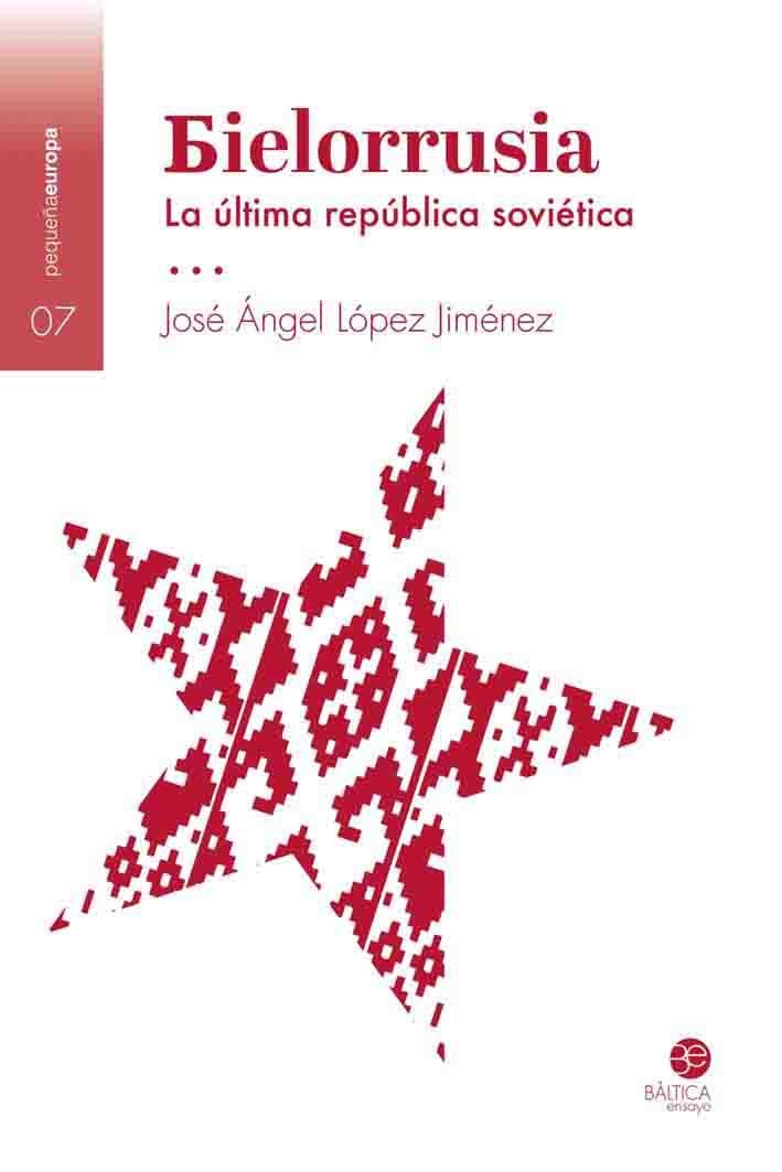 Bielorrusia: La última república soviética | 9788412232684 | López Jiménez, José Ángel | Librería Castillón - Comprar libros online Aragón, Barbastro