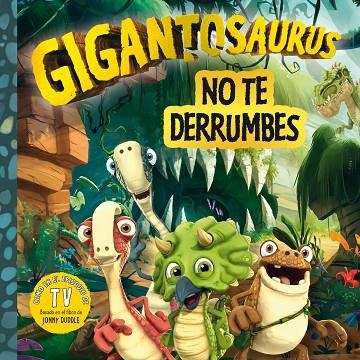 Gigantosaurus. No te derrumbes | 9788494976506 | Cyber Group Studios | Librería Castillón - Comprar libros online Aragón, Barbastro