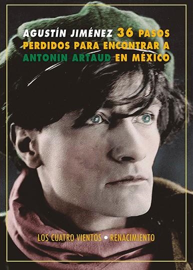 Treinta y seis pasos perdidos para encontrar a Antonín Artaud en México | 9788418818936 | Jiménez, Agustín | Librería Castillón - Comprar libros online Aragón, Barbastro