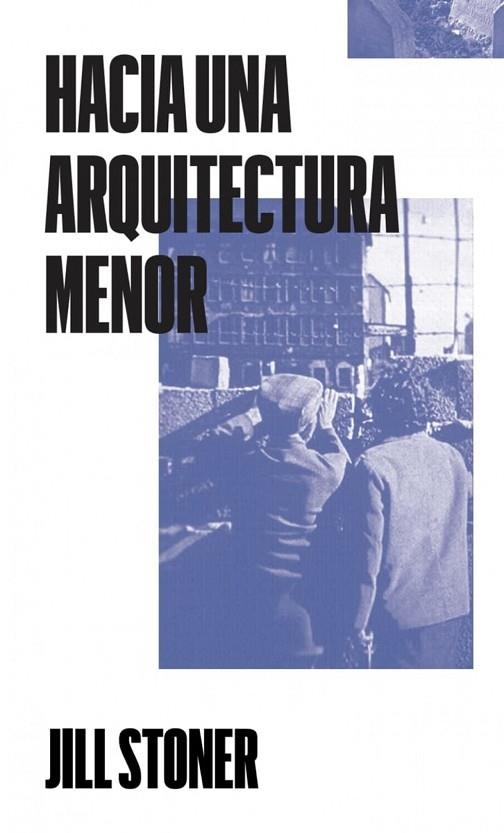 Hacia una arquitectura menor | 9788409048571 | Stoner, Jill | Librería Castillón - Comprar libros online Aragón, Barbastro