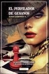 El perfilador de gusanos | 9788419106438 | Domingo A., Sonia | Librería Castillón - Comprar libros online Aragón, Barbastro