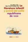 La literatura infantil y juvenil del exilio republicano de 1939 | 9788418818691 | Muñoz Cáliz, Berta / Sotomayor Sáez, María Victoria | Librería Castillón - Comprar libros online Aragón, Barbastro