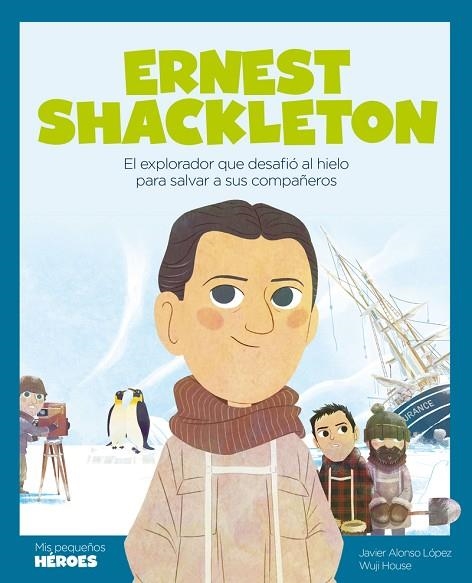 Ernest Shackleton | 9788413611181 | Javier Alonso López | Librería Castillón - Comprar libros online Aragón, Barbastro