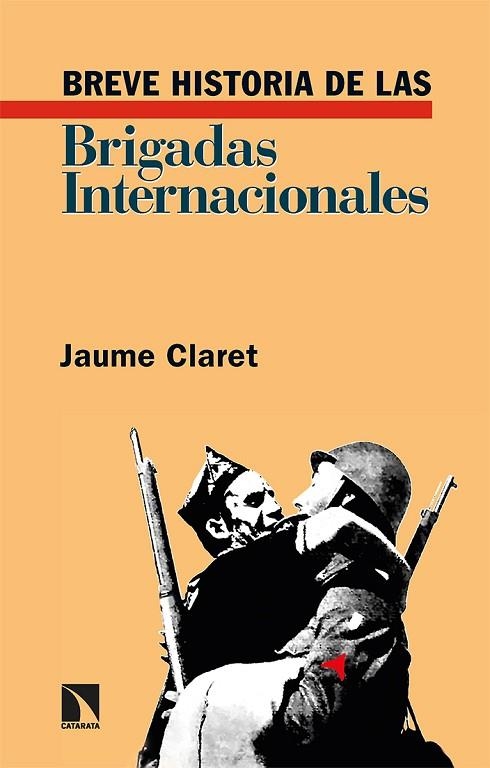 Breve historia de las Brigadas Internacionales | 9788413523606 | Claret, Jaume | Librería Castillón - Comprar libros online Aragón, Barbastro