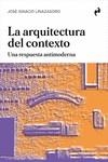 LA ARQUITECTURA DEL CONTEXTO | 9788419050021 | LINAZASORO, JOSE IGNACIO | Librería Castillón - Comprar libros online Aragón, Barbastro