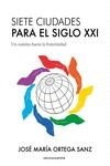 Siete ciudades para el siglo XXI | 9788418323751 | Ortega Sanz, José María | Librería Castillón - Comprar libros online Aragón, Barbastro